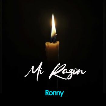 Ronny - Mi Razon