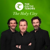 The Celtic Tenors - The Holy City (Live)