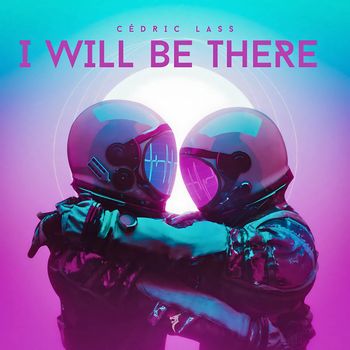 Cedric Lass - I Will Be There