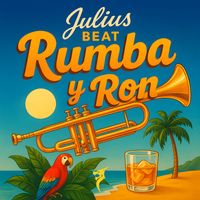 Julius Beat - Rumba y Ron