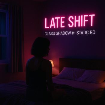 Glass Shadow - Late Shift