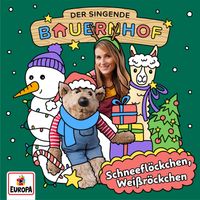 Der singende Bauernhof - Schneeflöckchen, Weißröckchen