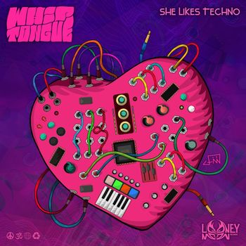 Whiptongue - She Likes Techno