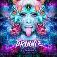 Dribble - I, Vanished