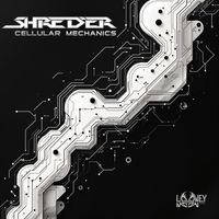 Shred'er - Cellular Mechanics