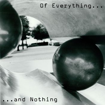 scott crow - Of Everything and Nothing