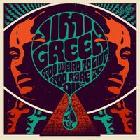 Jimi Green - Too Weird to Live Too Rare to Die