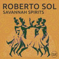 Roberto Sol - Savannah Spirits