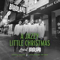 Ernie Haase & Signature Sound - A Jazzy Little Christmas (Live at Birdland)
