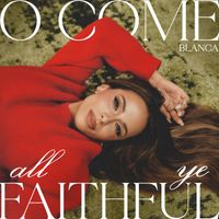 Blanca - O Come, All Ye Faithful (Gloria)