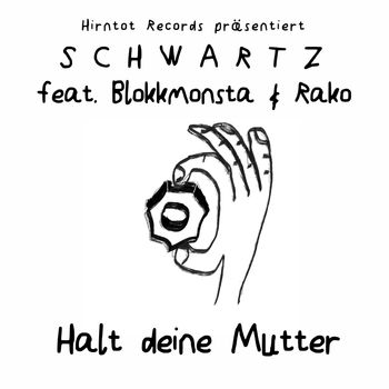 Schwartz - Halt deine Mutter (Explicit)