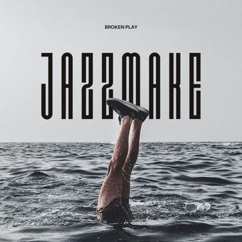 Jazzmake - Broken Play