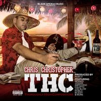 Chris Christopher - Thc (Thoroughly High Compositions) (Explicit)