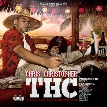Chris Christopher - Thc (Thoroughly High Compositions) (Explicit)