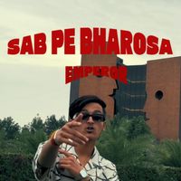 Emperor - Sabpe Bharosa