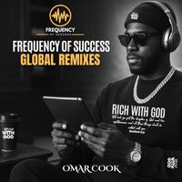 Omar Cook - Frequency of Success: Global Remixes