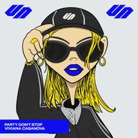Viviana Casanova - Party Don't Stop