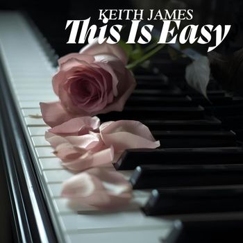Keith James - This Is Easy
