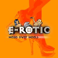 E-rotic - Head over Heels