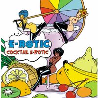 E-rotic - Cocktail E-Rotic