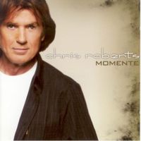 Chris Roberts - Momente