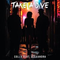 Collo - Take a Dive (feat. Alexandra)