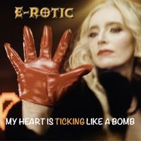 E-rotic - My Heart Is Ticking Like a Bomb (Radio Edit)