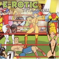 E-rotic - Total Recall (Explicit)