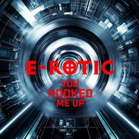 E-rotic - You Hooked Me Up (Club Mix)