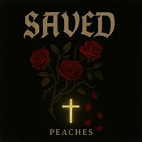 Peaches - Saved