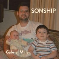 Gabriel Miller - Sonship