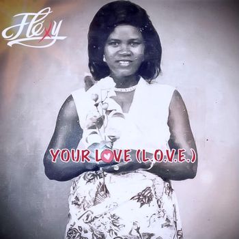 Flexy - YOUR LOVE (L.O.V.E.)