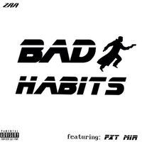 zaa - Bad Habits (Explicit)