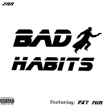 zaa - Bad Habits (Explicit)