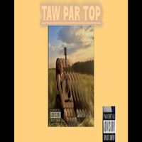 Future - Taw Par Top (Explicit)