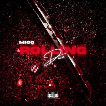 MIGO - Rolling Dice (Explicit)