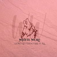 White Wolf - Don't Let Them Take It All (Live)