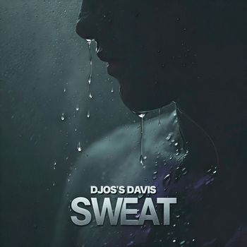 Djos's Davis - Sweat