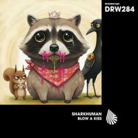 Sharkhuman - Blow a Kiss