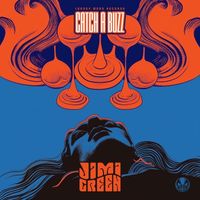 Jimi Green - Catch a Buzz