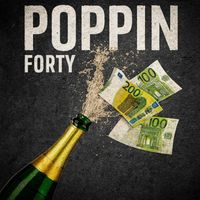 Forty - POPPIN (Explicit)