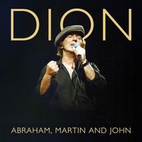 Dion - Abraham, Martin And John