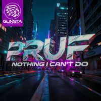 PRUF - Nothing i Cant Do