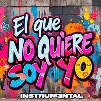 Lester - El Que No Quiere Soy Yo