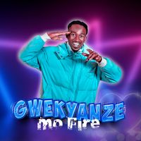 MO FIRE - Gwekyanze