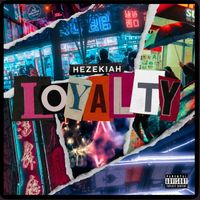 Hezekiah - Loyalty (Explicit)