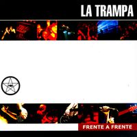 La Trampa - Frente a Frente