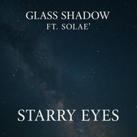 Glass Shadow - Starry Eyes
