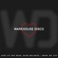 Lost at the Rave - Want My Luv