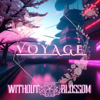 Without Blossom - Voyage